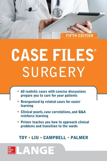 Case Files® Surgery, Fifth Edition - Eugene C. Toy - Terrence H. Liu - Andre R. Campbell - Barnard Palmer