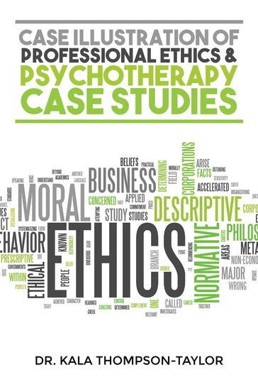 Case Illustration of Professional Ethics & Psychotherapy Case Studies - Dr. Kala Thompson-Taylor