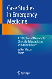 Case Studies in Emergency Medicine