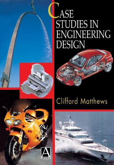 Case Studies in Engineering Design - Cliff Matthews