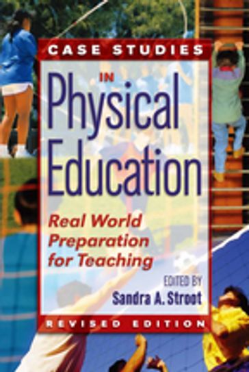 Case Studies in Physical Education - Sandra Stroot