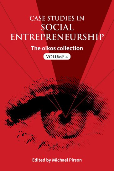 Case Studies in Social Entrepreneurship - Michael Pirson