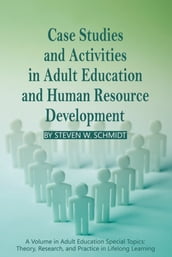 Case Studies and Activities in Adult Education and Human Resource Development