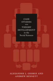 Case Studies and Theory Development in the Social Sciences