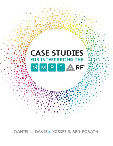 Case Studies for Interpreting the MMPI-A-RF - Daniel L. Davis - Yossef S. Ben-Porath