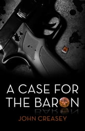 A Case for the Baron: (Writing as Anthony Morton)