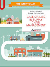 Case studies in supply chain management