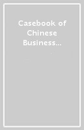 Casebook of Chinese Business Management