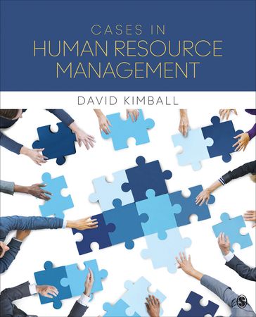 Cases in Human Resource Management - David Charles Kimball