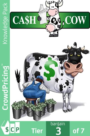 Cash Cow: The most effective method to earn massive amounts of money from the internet - 