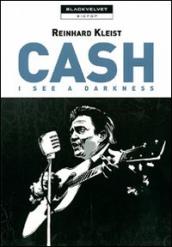 Cash. I see a darkness