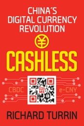 Cashless: China s Digital Currency Revolution