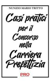 Casi pratici per il concorso nella carriera prefettizia