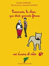 Casimodo, le chien qui était garanti féroce