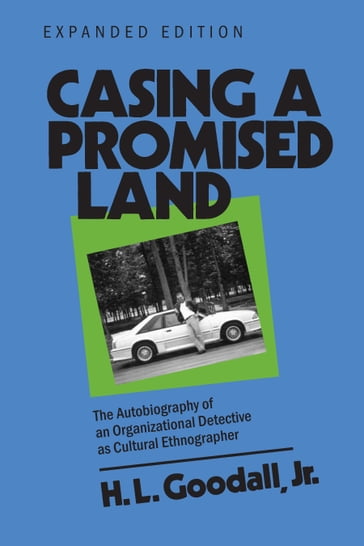 Casing a Promised Land, Expanded Edition - H. L. Goodall