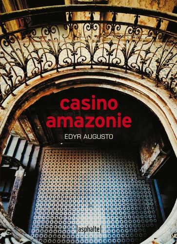 Casino Amazonie - Edyr Augusto