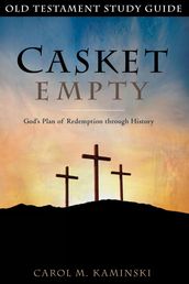 Casket Empty God s Plan of Redemption through History