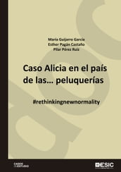 Caso Alicia en el país de las peluquerías #rethinkingnewnormality