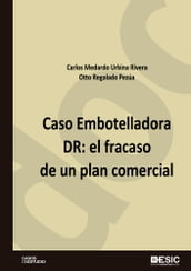 Caso Embotelladora DR: El fracaso de un plan comercial