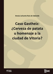 Caso Gastheiz: Cerveza de patata u homenaje a la ciudad de Vitoria?