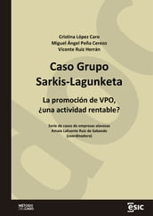 Caso Grupo Sarkis-Lagunketa. La promoción de VPO, una actividad rentable?