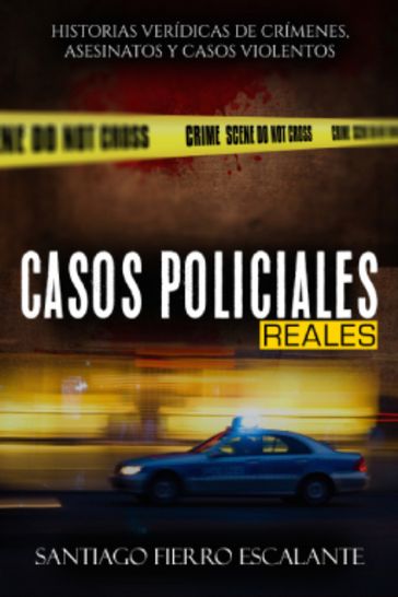Casos Policiales Reales - Santiago Escalante