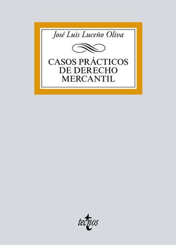 Casos prácticos de Derecho Mercantil - José Luis Luceño Oliva