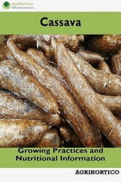 Cassava: Growing Practices and Nutritional Information