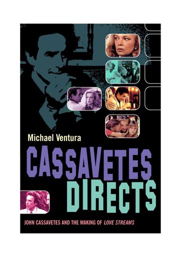 Cassavetes Directs - Michael Ventura