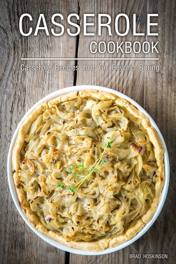 Casserole Cookbook - Brad Hoskinson