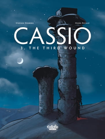 Cassio - Volume 3 - The Third Wound - Stephen Desberg