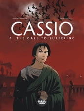 Cassio - Volume 6 - The Call to Suffering
