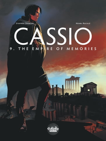 Cassio - Volume 9 - The Empire of Memories - Stephen Desberg