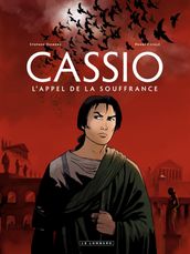 Cassio - tome 6 L appel de la souffrance