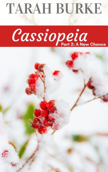 Cassiopeia Part 2: A New Chance - Tarah Burke