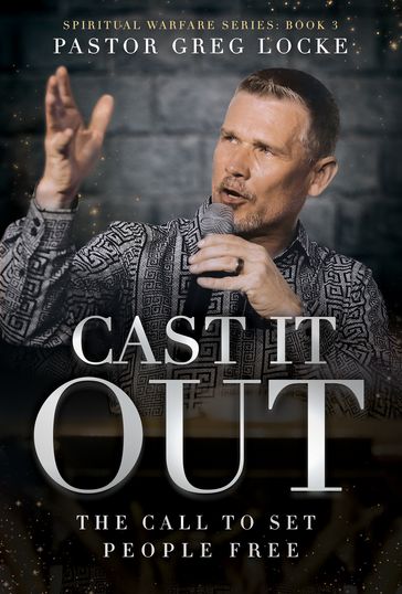 Cast It Out - Greg Locke