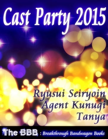 Cast Party 2015 - Agent Kunugi - Ryusui Seiryoin - Tanya