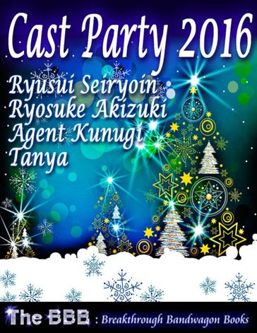 Cast Party 2016 - Agent Kunugi - Ryosuke Akizuki - Ryusui Seiryoin - Tanya