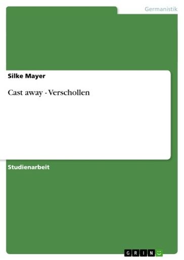 Cast away - Verschollen - Silke Mayer