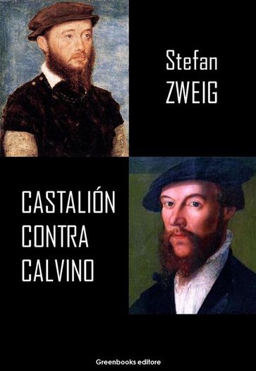 Castalión contra Calvino - Stefan Zweig