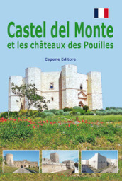 Castel del monte et les chateaux des Pouilles