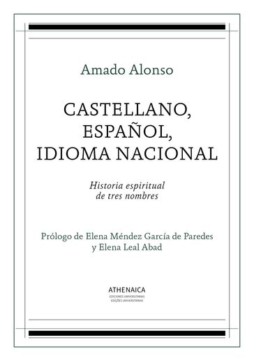 Castellano, español, idioma nacional - Amado Alonso García - Elena Méndez García de Paredes - Elena Leal Abad