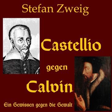 Castellio gegen Calvin - Stefan Zweig