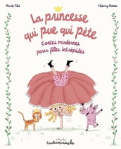 Casterminouche - La princesse qui pue qui pète Contes modernes pour filles intrépides