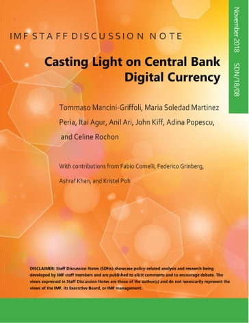 Casting Light on Central Bank Digital Currencies - Adina Popescu - Anil Ari - Celine Rochon - Itai Agur - John Kiff - Maria Soledad Martinez Peria - Tommaso Mancini Griffoli