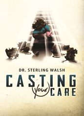 Casting Your Care