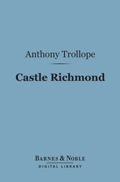 Castle Richmond (Barnes & Noble Digital Library)