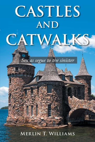Castles and Catwalks - MERLIN T. WILLIAMS