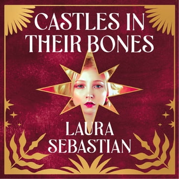 Castles in their Bones - Laura Sebastian