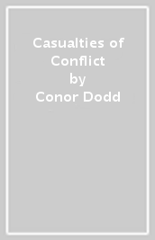 Casualties of Conflict